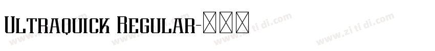Ultraquick Regular字体转换 Ultraquick Regular字体转换